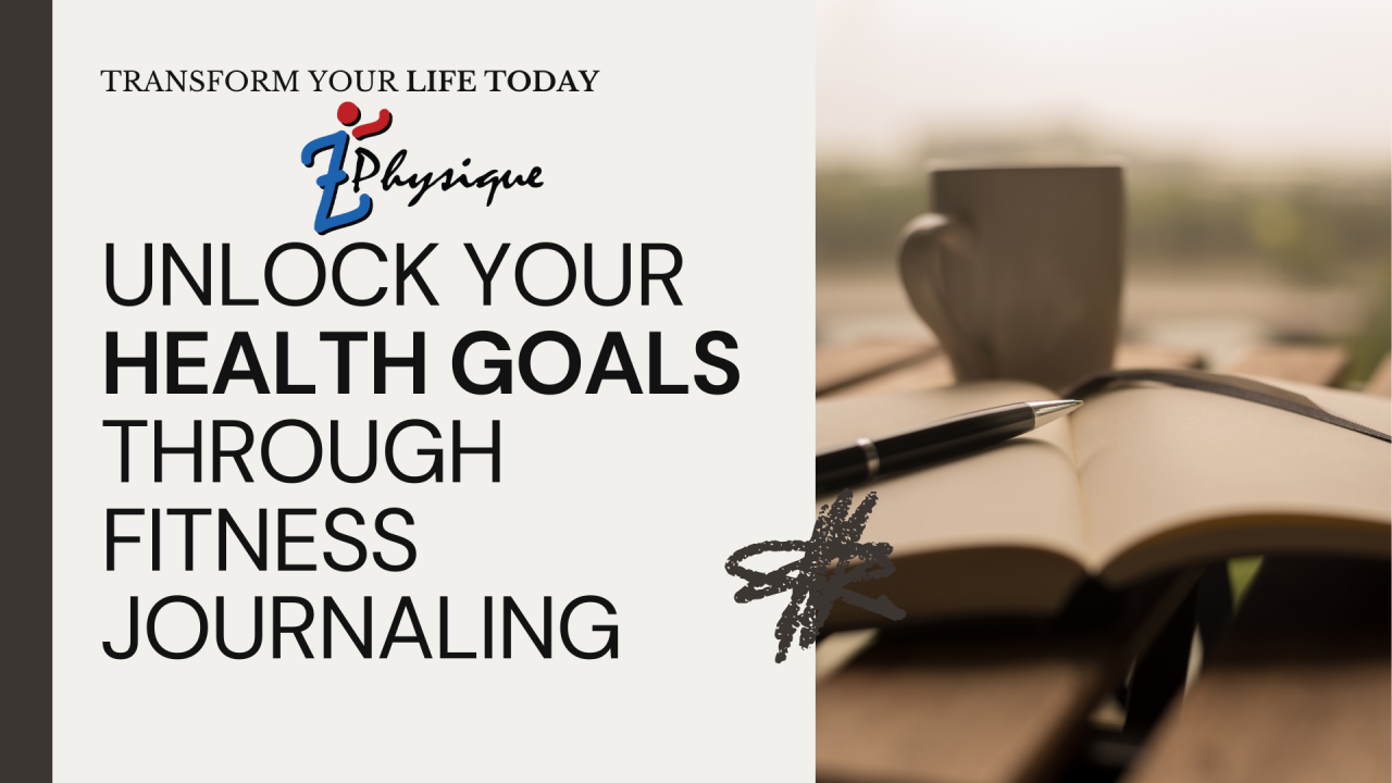 Unlock Your Health Goals Through Fitness Journaling