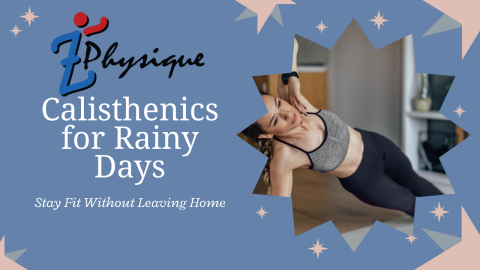 Calisthenics Workouts at Home for Rainy Days