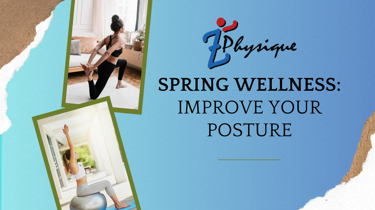 Spring Wellness Improve Your Posture with Simple Exercises