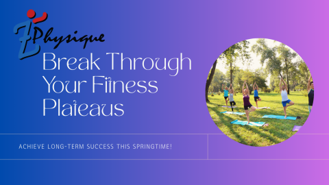 Long Term Success Break Through Fitness Plateaus This Spring