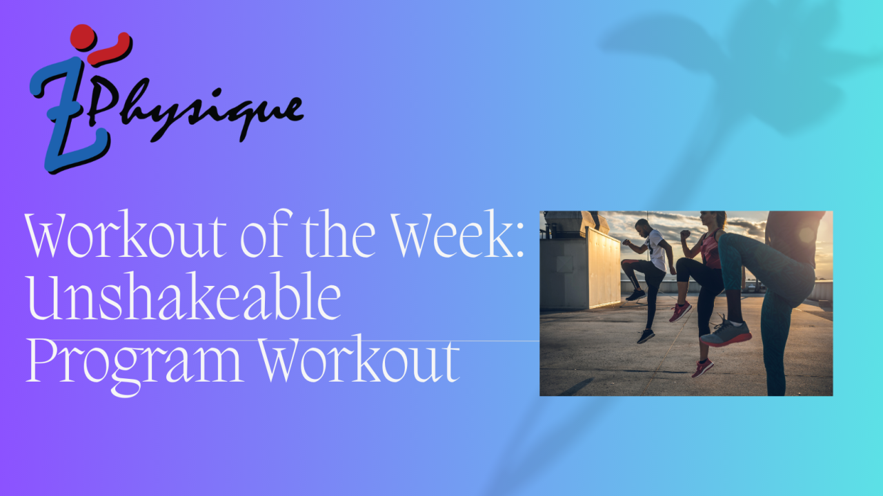 Workout of the Week Unshakeable Program Workout
