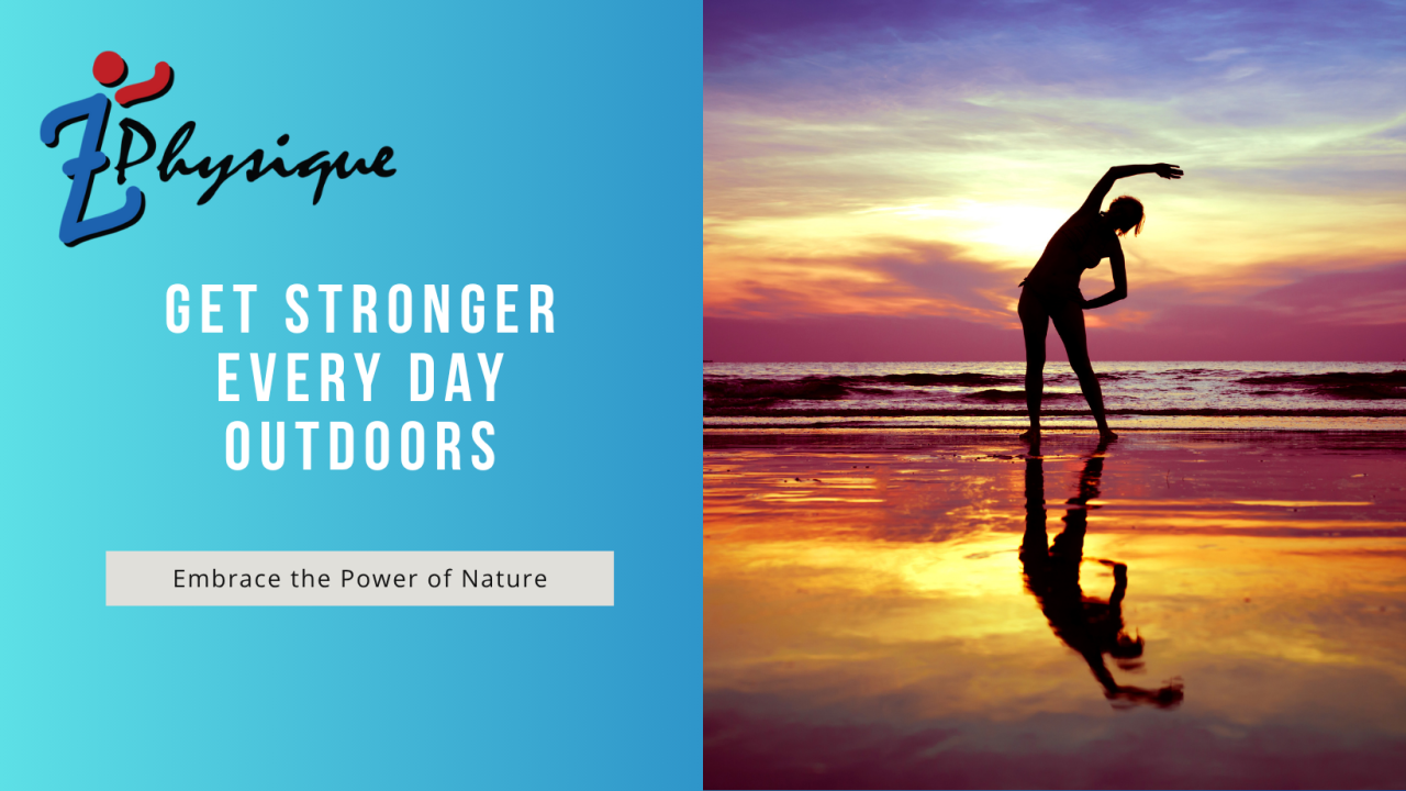Get Stronger Every Day Outdoors