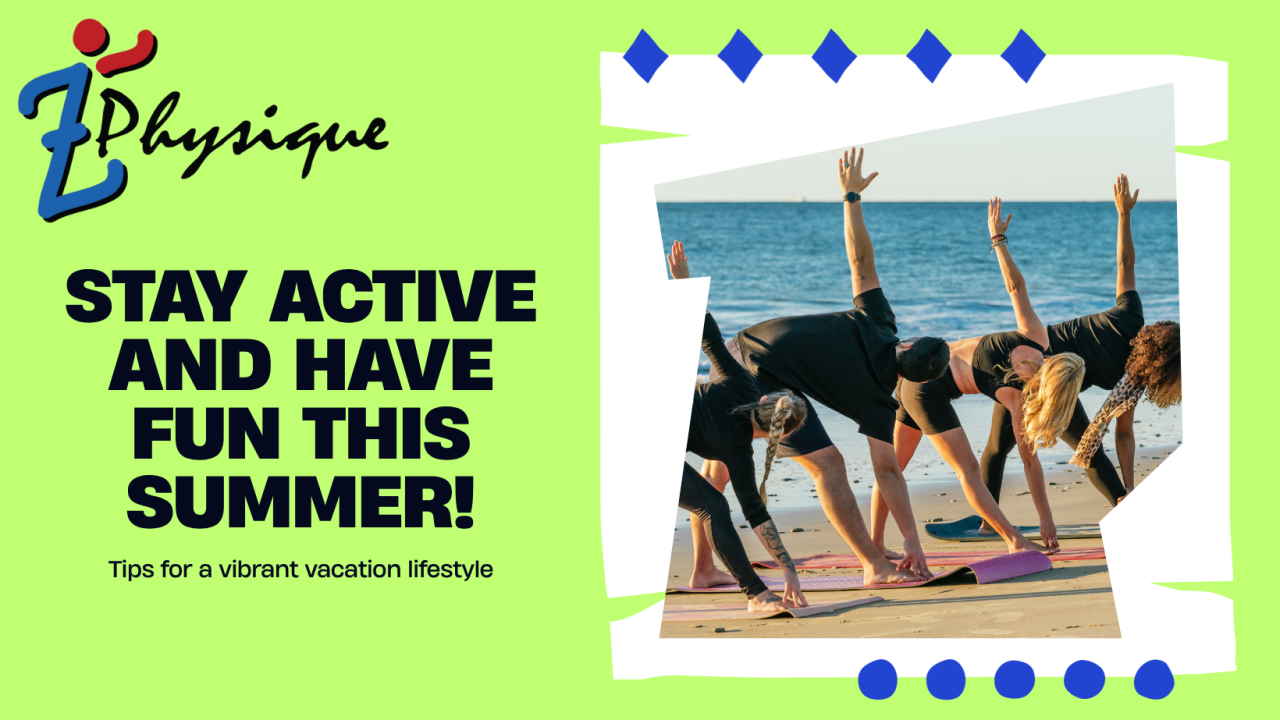 Stay Active and Have Fun This Summer!
