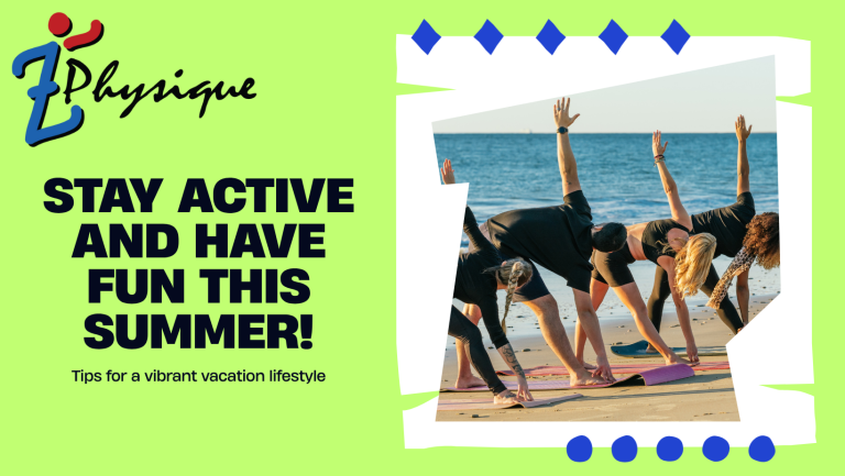 Vacation Fitness Tips: Stay Active and Have Fun - Z Physique