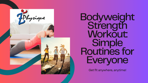 Bodyweight Strength Workout Simple Routines for Everyone