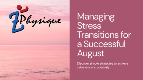 Managing Stress Transitions for a Successful August