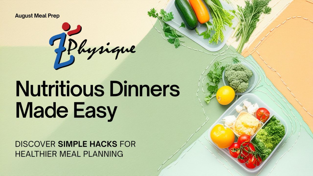 Nutritious Dinners Made Easy