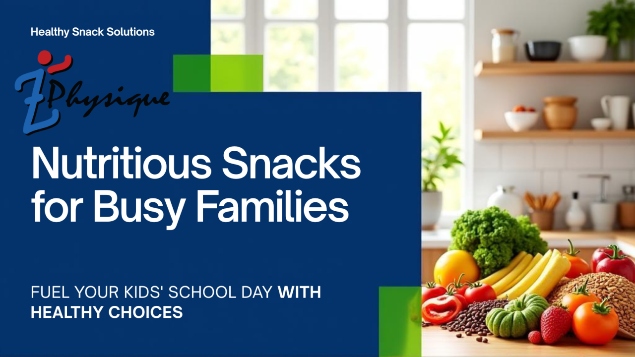 Nutritious Snacks for Busy Families