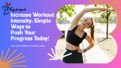 Increase Workout Intensity Simple Ways to Push Your Progress Today!