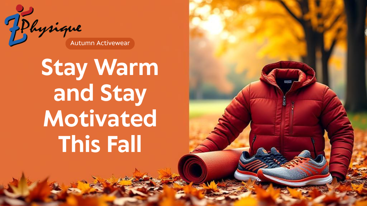 Stay Warm and Stay Motivated This Fall
