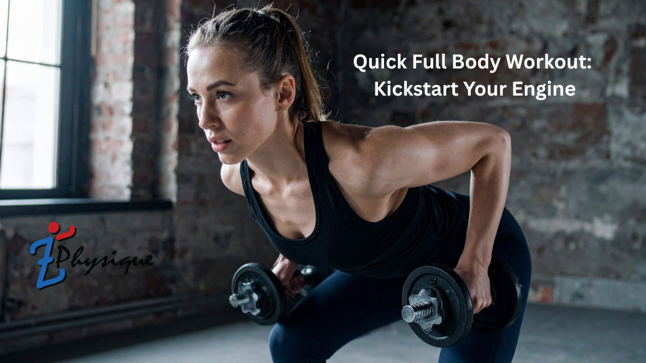 Quick Full Body Workout Kickstart Your Engine